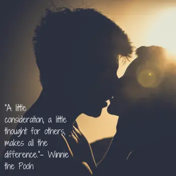 “A little consideration, a little