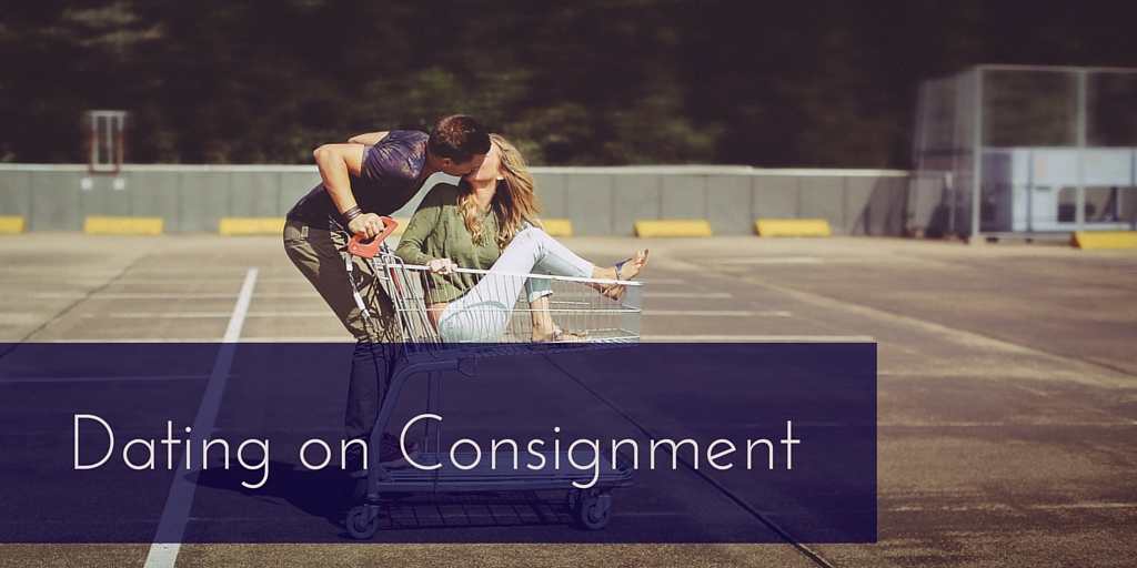 Dating on Consignment