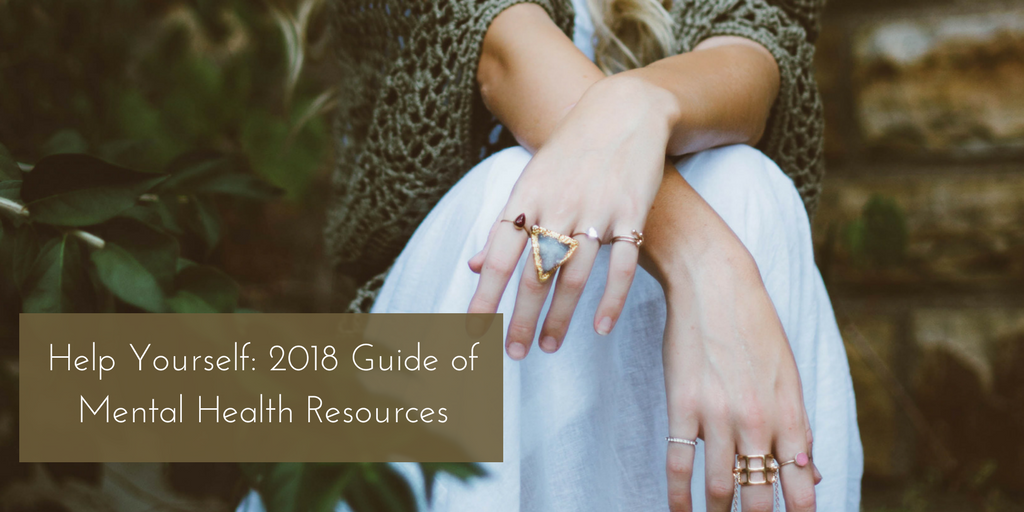 Help Yourself: 2018 Guide of Mental Health Resources